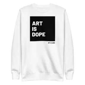 Art is Dope Sweatshirt